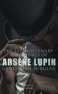 ebook: The Extraordinary Adventures of Arsène Lupin, Gentleman-Burglar