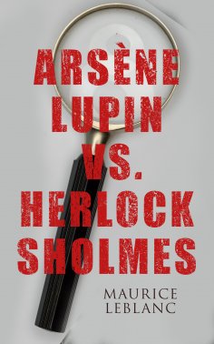 eBook: Arsène Lupin vs. Herlock Sholmes