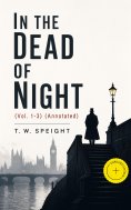ebook: In the Dead of Night (Vol. 1-3) (Annotated)