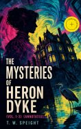 ebook: The Mysteries of Heron Dyke (Vol. 1-3) (Annotated)