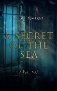 eBook: A Secret of the Sea (Vol. 1-3)