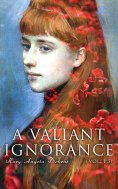 eBook: A Valiant Ignorance (Vol. 1-3)