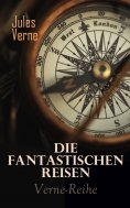 eBook: Die fantastischen Reisen: Verne-Abenteuer-Reihe