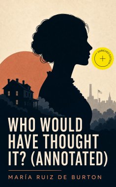 ebook: Who Would Have Thought It? (Annotated)