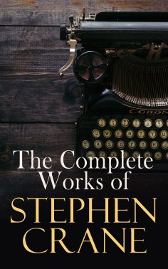 ebook: The Complete Works of Stephen Crane
