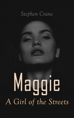 eBook: Maggie - A Girl of the Streets