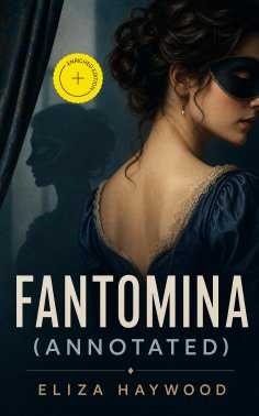 ebook: Fantomina (Annotated)