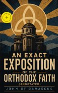 ebook: An Exact Exposition of the Orthodox Faith (Annotated)