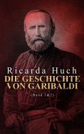 eBook: Die Geschichte von Garibaldi (Band 1&2)
