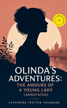 ebook: Olinda's Adventures: The Amours of a Young Lady (Annotated)