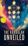 ebook: The Kabbalah Unveiled (Annotated)
