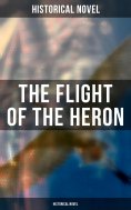 eBook: The Flight of the Heron (Historical Novel)