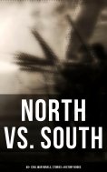 ebook: North vs. South: 40+ Civil War Novels, Stories & History Books