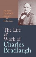 eBook: The Life & Work of Charles Bradlaugh
