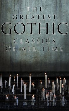 eBook: The Greatest Gothic Classics of All Time