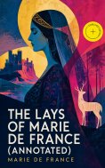 eBook: The Lays of Marie de France (Annotated)