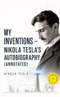 ebook: My Inventions – Nikola Tesla's Autobiography (Annotated)