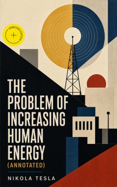 eBook: The Problem of Increasing Human Energy (Annotated)