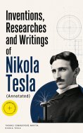 ebook: Inventions, Researches and Writings of Nikola Tesla (Annotated)