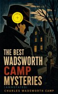 eBook: The Best Wadsworth Camp Mysteries (Annotated)