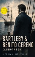 ebook: Bartleby & Benito Cereno (Annotated)