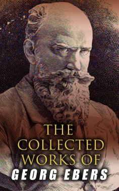eBook: The Collected Works of Georg Ebers