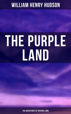 eBook: The Purple Land: The Adventures of Richard Lamb
