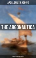 eBook: The Argonautica (Ancient Literature Classic)