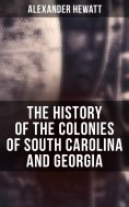 ebook: The History of the Colonies of South Carolina and Georgia