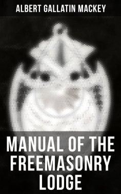 eBook: Manual of the Freemasonry Lodge
