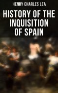 eBook: History of the Inquisition of Spain