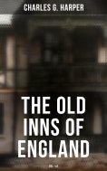 eBook: The Old Inns of England (Vol. 1&2)