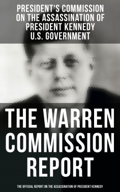 eBook: The Warren Commission Report: The Official Report on the Assassination of President Kennedy