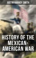 eBook: History of the Mexican-American War