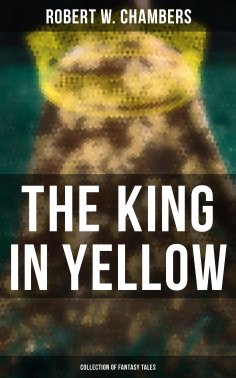 ebook: The King in Yellow (Collection of Fantasy Tales)