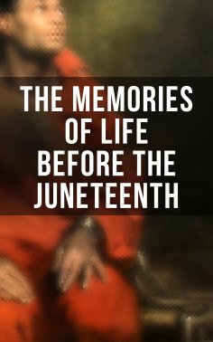ebook: The Memories of Life Before the Juneteenth