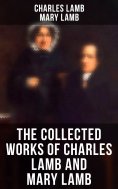 eBook: The Collected Works of Charles Lamb and Mary Lamb