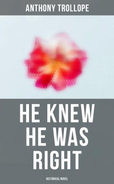 eBook: He Knew He Was Right (Historical Novel)