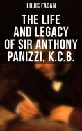 eBook: The Life and Legacy of Sir Anthony Panizzi, K.C.B.