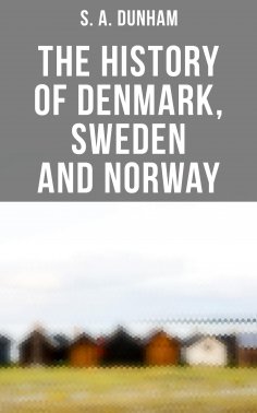 eBook: The History of Denmark, Sweden and Norway