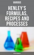 eBook: Henley's Formulas, Recipes and Processes (Applied Chemistry)
