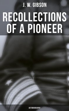 eBook: Recollections of a Pioneer (Autobiography)