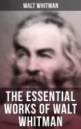 eBook: The Essential Works of Walt Whitman