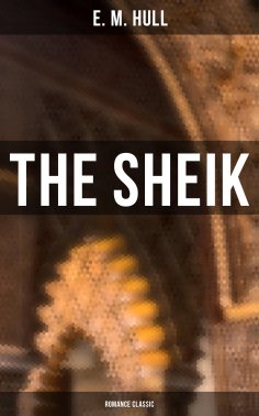 eBook: The Sheik (Romance Classic)