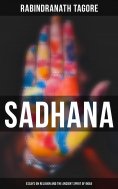 eBook: Sadhana: Essays on Religion and the Ancient Spirit of India