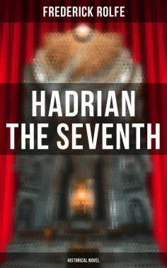 ebook: Hadrian the Seventh (Historical Novel)
