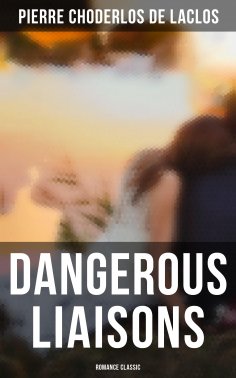 eBook: Dangerous Liaisons (Romance Classic)