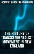 eBook: The History of Transcendentalist Movement in New England