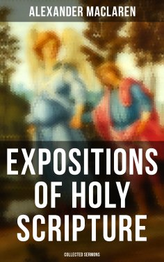 eBook: Expositions of Holy Scripture - Collected Sermons