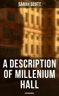 eBook: A Description of Millenium Hall - Utopian Novel